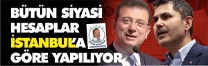 ergün-aydoğan-bütün-siyasi-hesaplar-istanbula-göre-yapılıyor